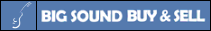 Big Sound Buy & Sell, 41 James St, Parry Sound. P. 705 746-4255